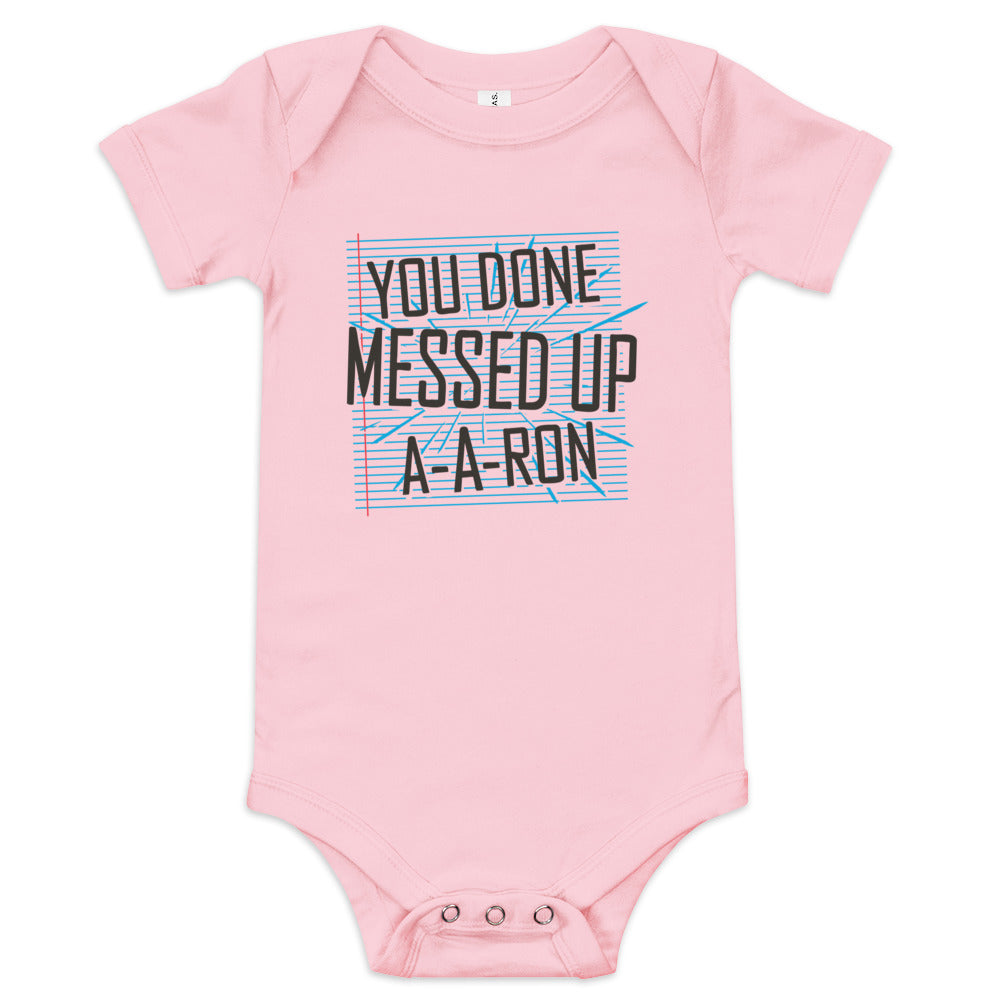 You Done Messed Up A-A-Ron Kid's Onesie