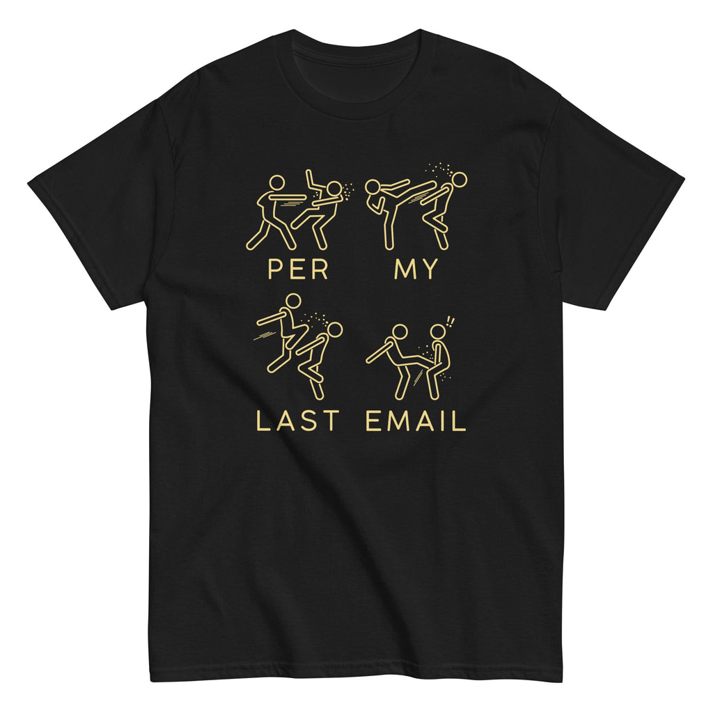 Per My Last Email Men's Classic Tee product image 3