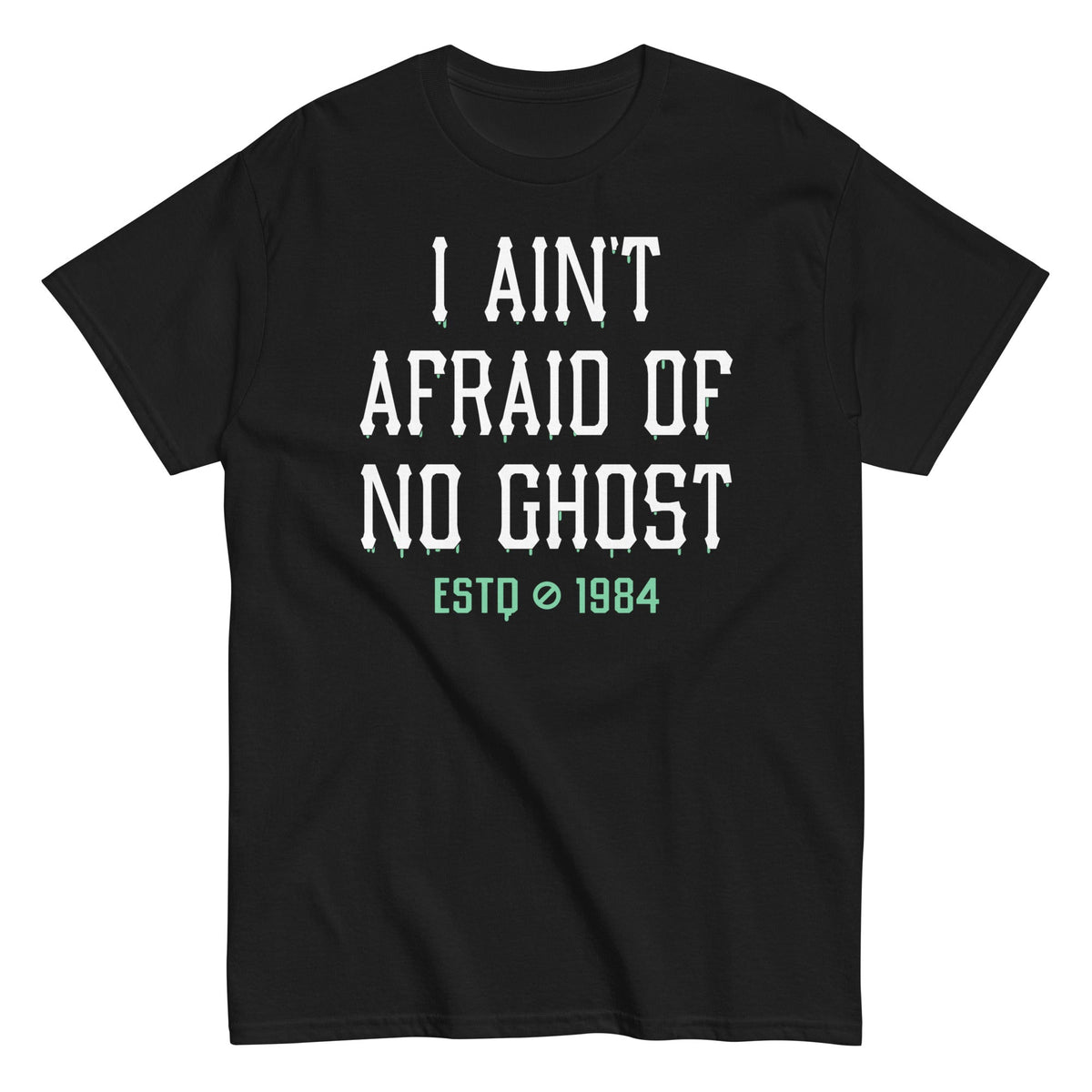 I Ain't Afraid Of No Ghost Men's Classic Tee product image 2