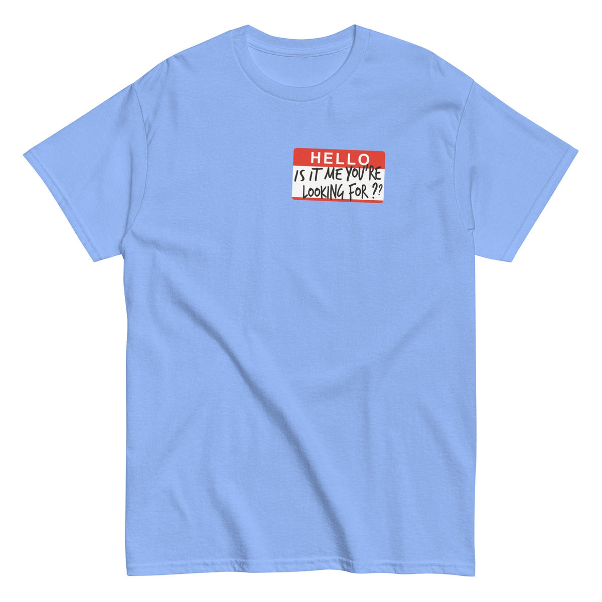 Hello, Is It Me You're Looking For? Men's Classic Tee product image 3