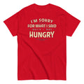 What I Said When I Was Hungry Men's Classic Tee product image 1
