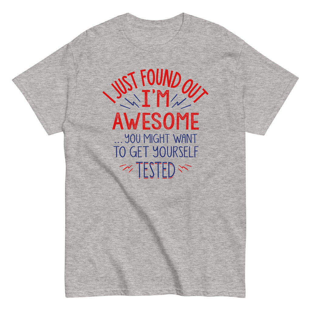 I'm Awesome, Get Yourself Tested Men's Classic Tee product image 1