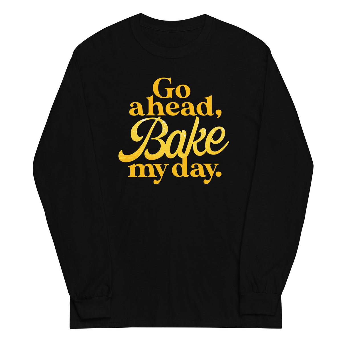 Go Ahead, Bake My Day Unisex Long Sleeve Tee product image 2