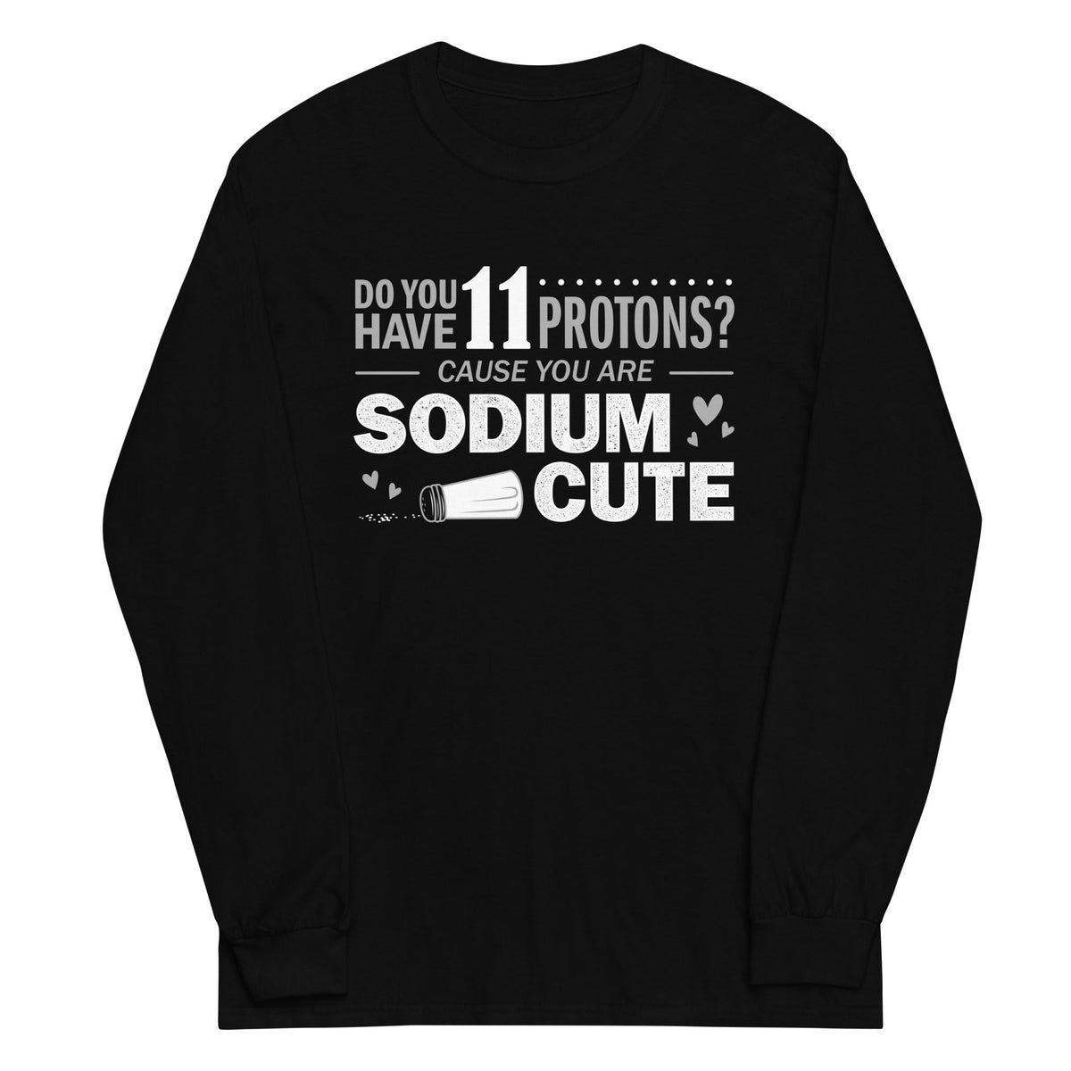 Do You Have 11 Protons? Unisex Long Sleeve Tee product image 2