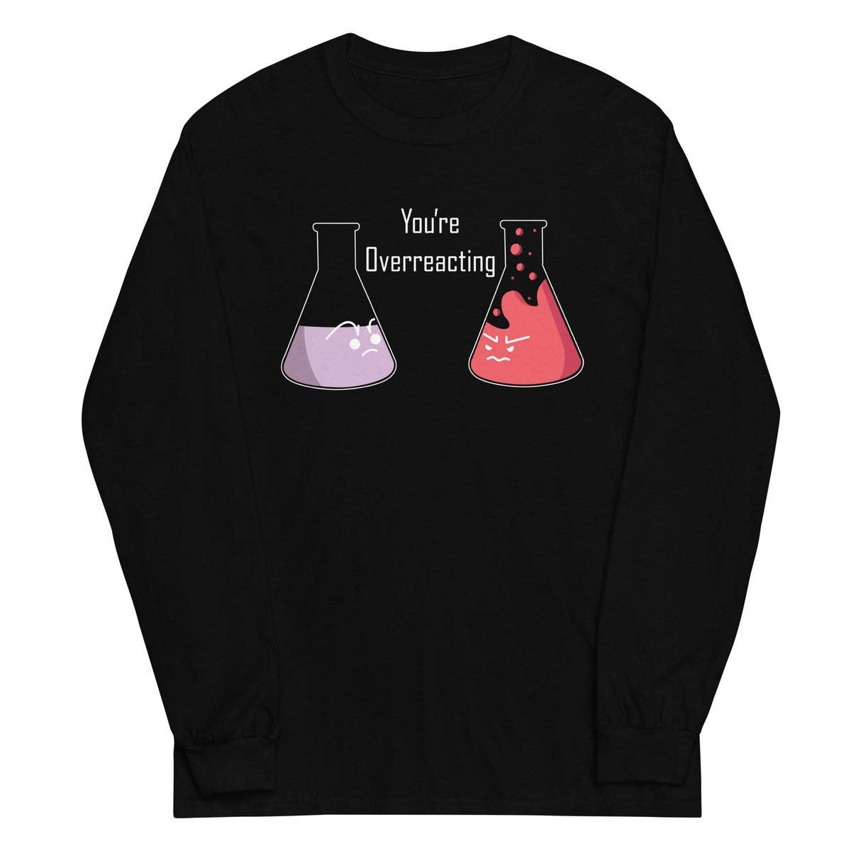 You're Overreacting Unisex Long Sleeve Tee product image 2