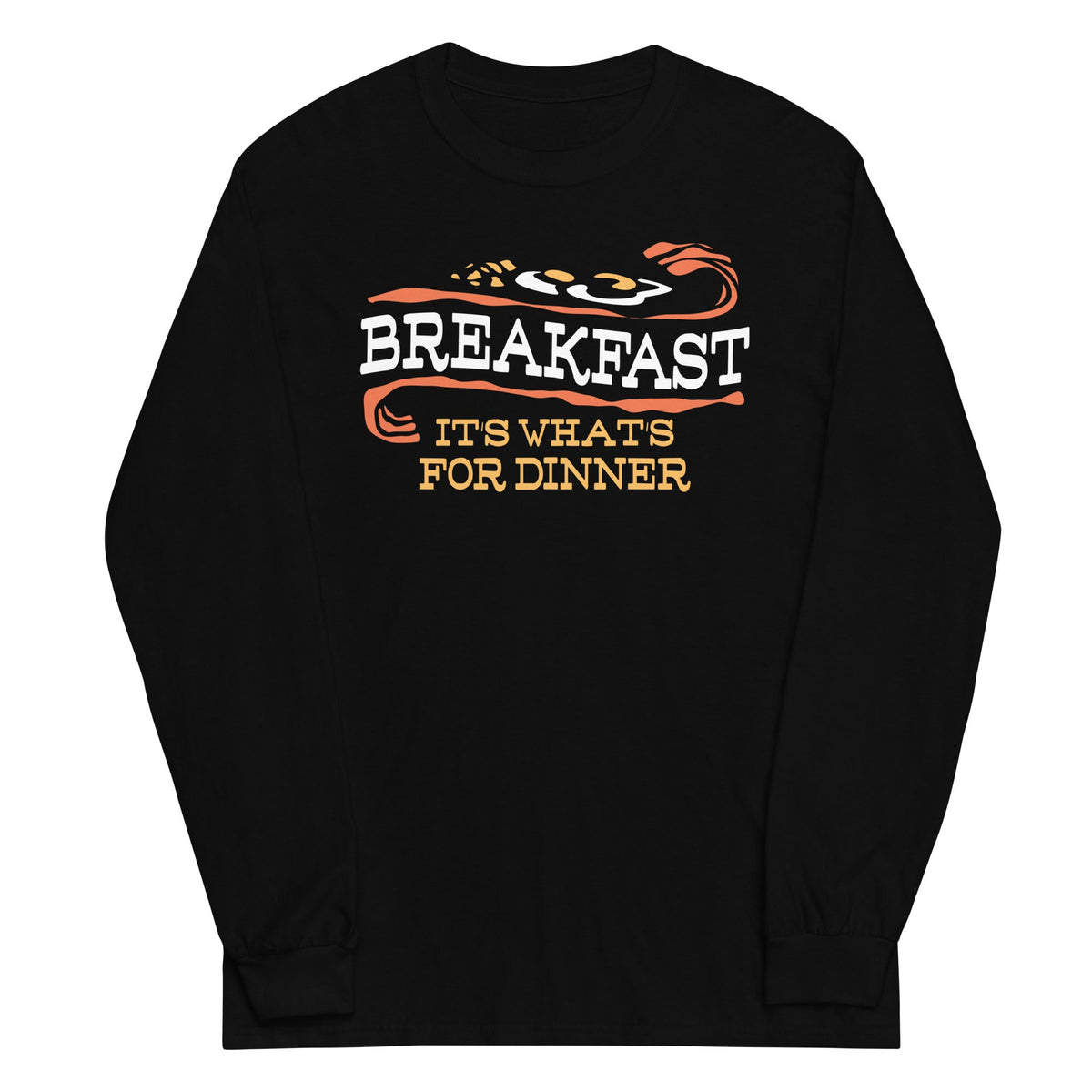 Breakfast, It's What's For Dinner Unisex Long Sleeve Tee product image 2