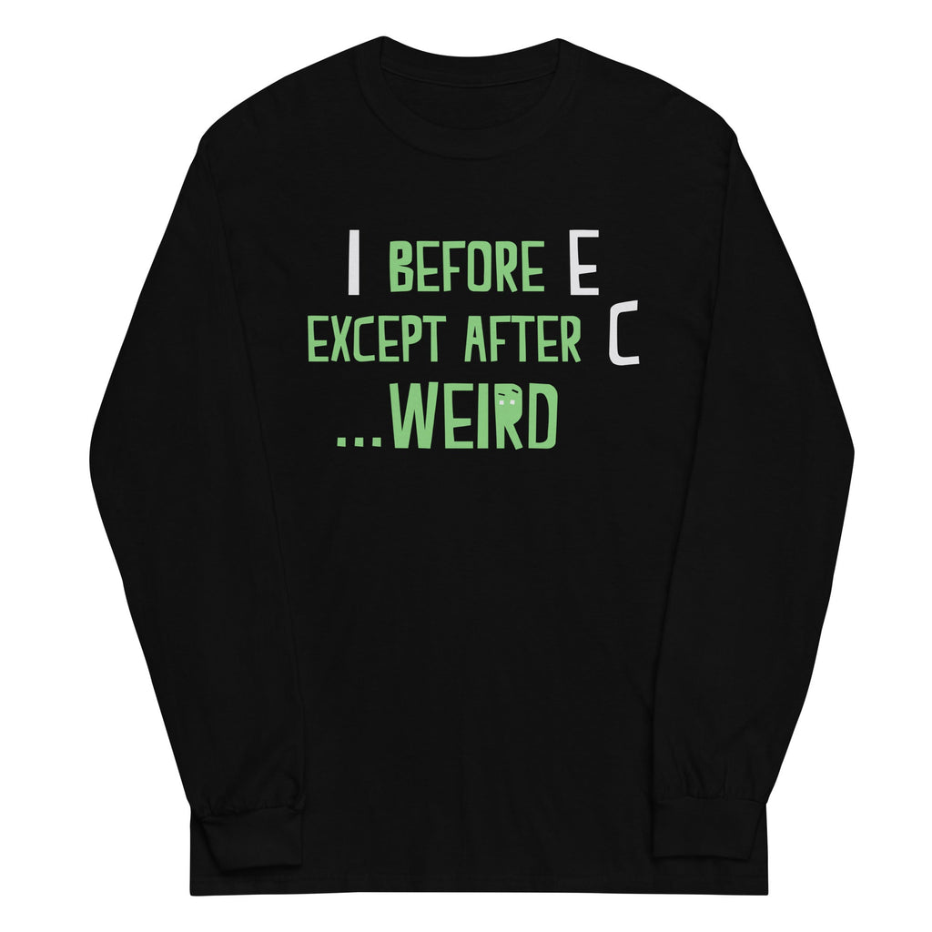 I Before E Except After C Unisex Long Sleeve Tee product image 2