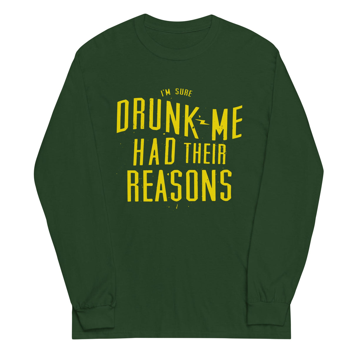 Drunk Me Had Their Reasons Unisex Long Sleeve Tee product image 4
