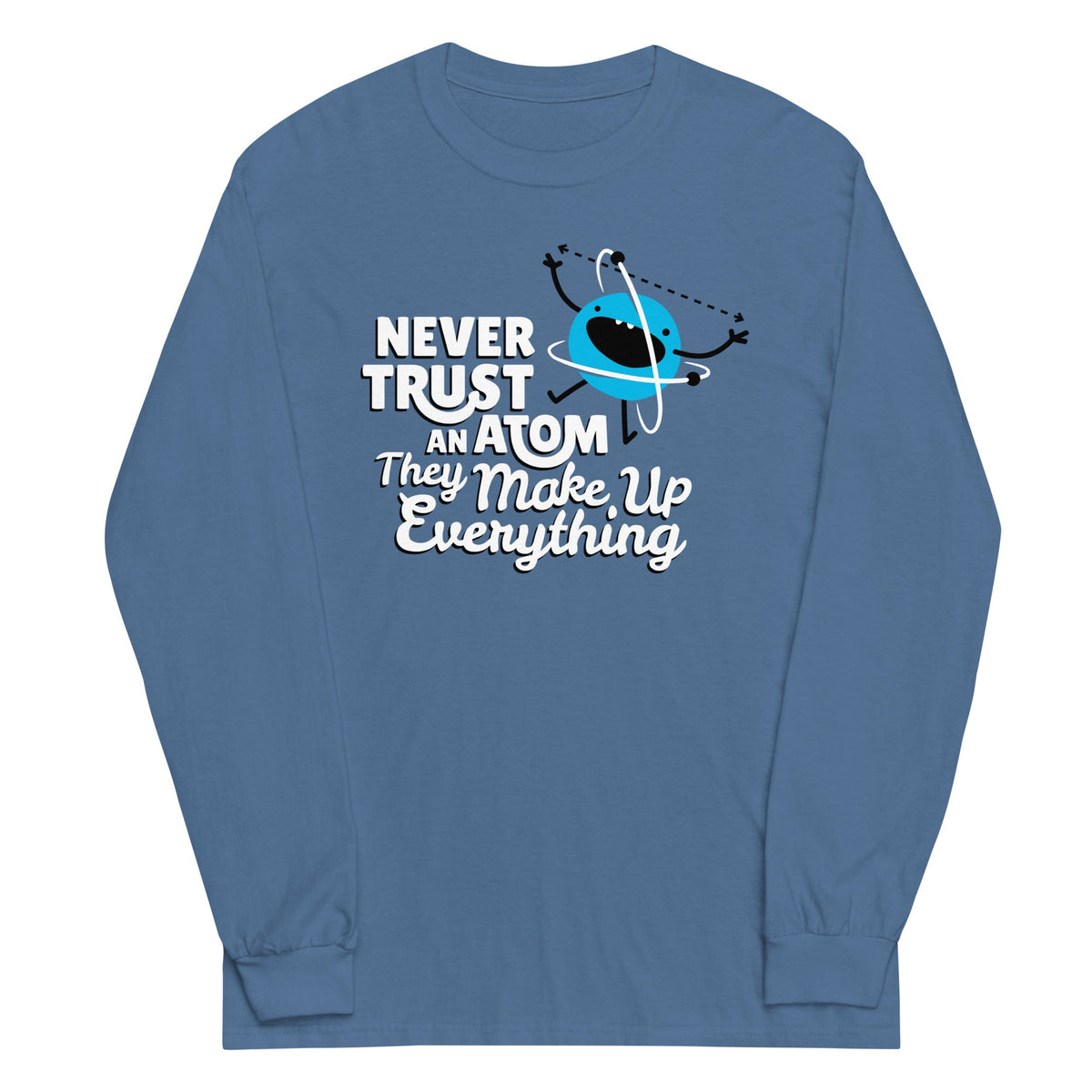 Never Trust An Atom, They Make Up Everything Unisex Long product image 3