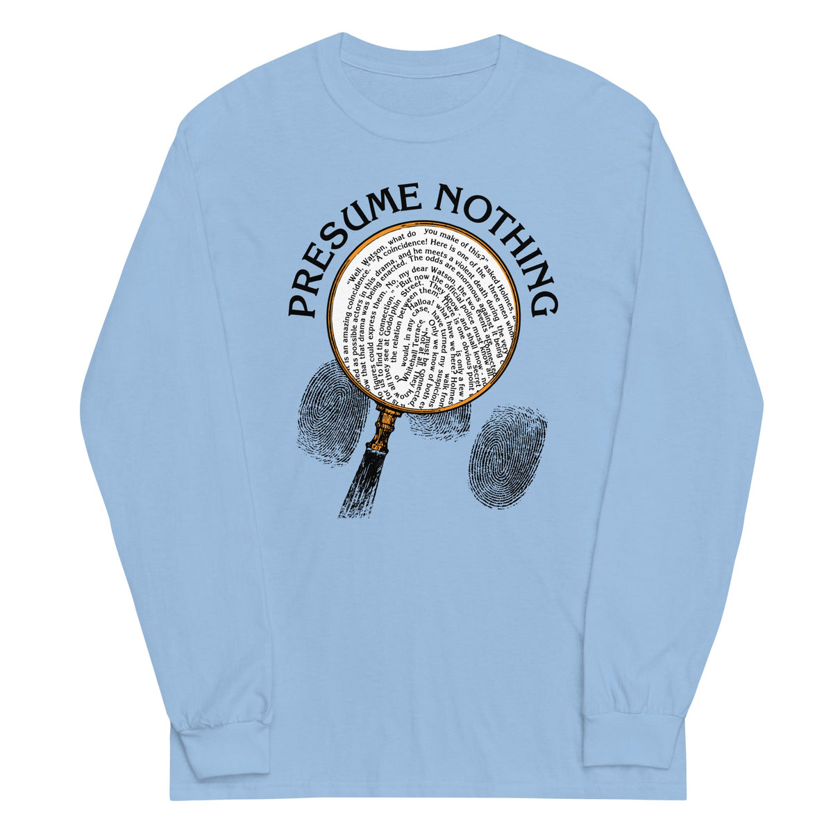 Presume Nothing Unisex Long Sleeve Tee product image 2