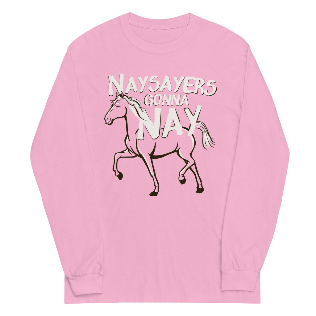 Nay Sayers Gonna Unisex Long Sleeve Tee product image 3