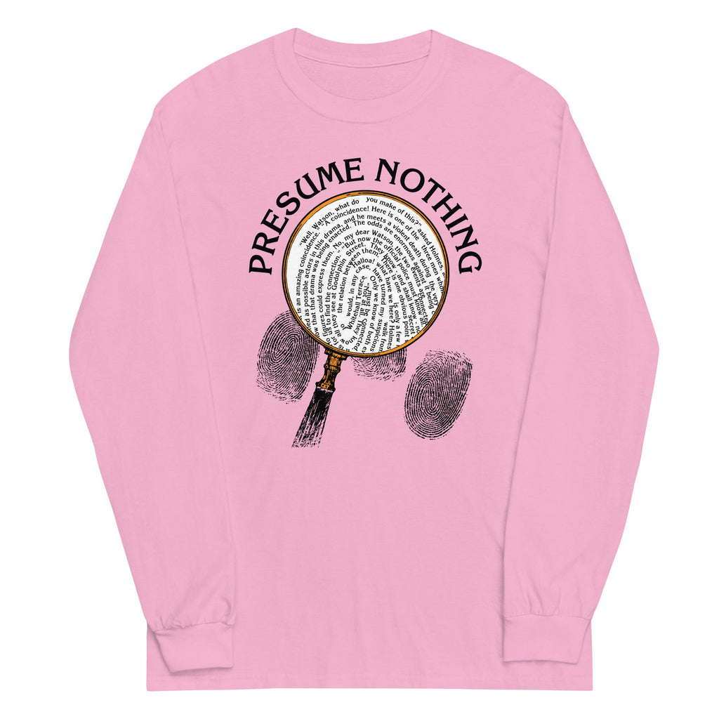 Presume Nothing Unisex Long Sleeve Tee product image 4