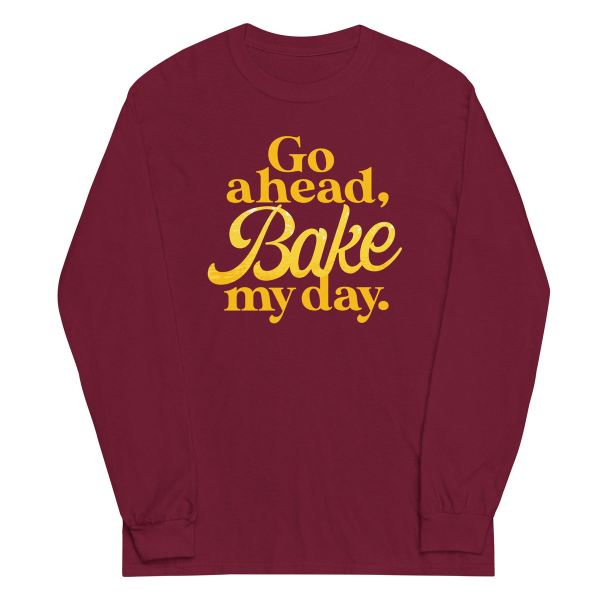 Go Ahead, Bake My Day Unisex Long Sleeve Tee product image 3