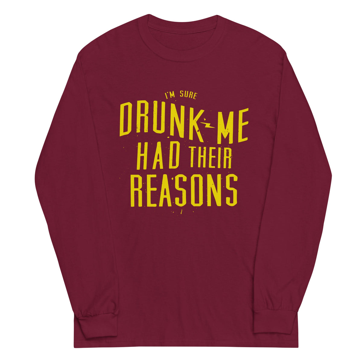 Drunk Me Had Their Reasons Unisex Long Sleeve Tee product image 3