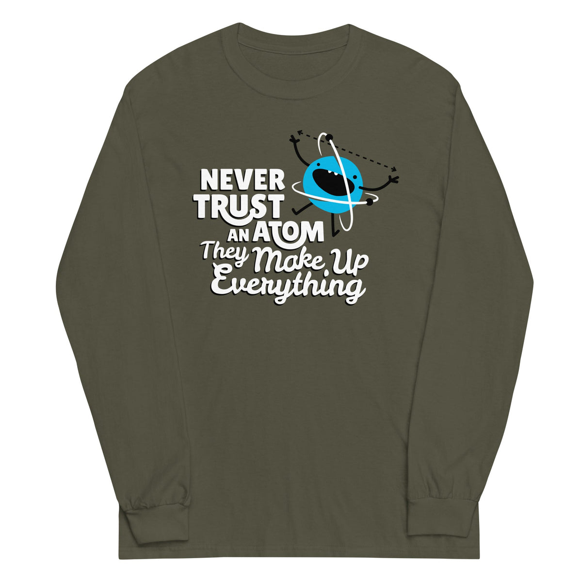Never Trust An Atom, They Make Up Everything Unisex Long product image 2