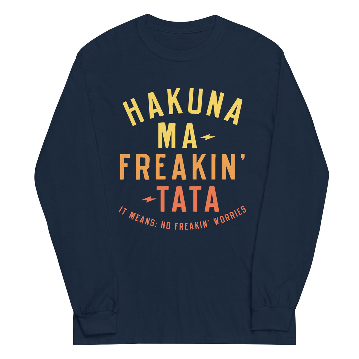 Hakuna Ma-Freakin-Tata Unisex Long Sleeve Tee product image 2