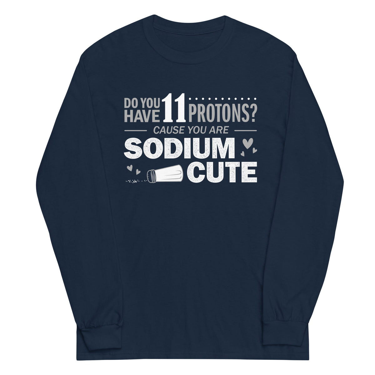 Do You Have 11 Protons? Unisex Long Sleeve Tee product image 1