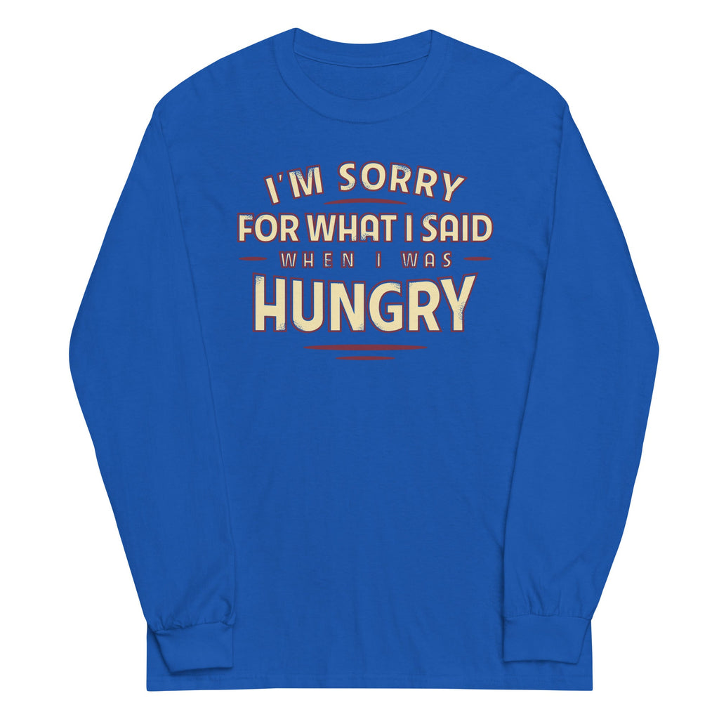 What I Said When I Was Hungry Unisex Long Sleeve Tee product image 2