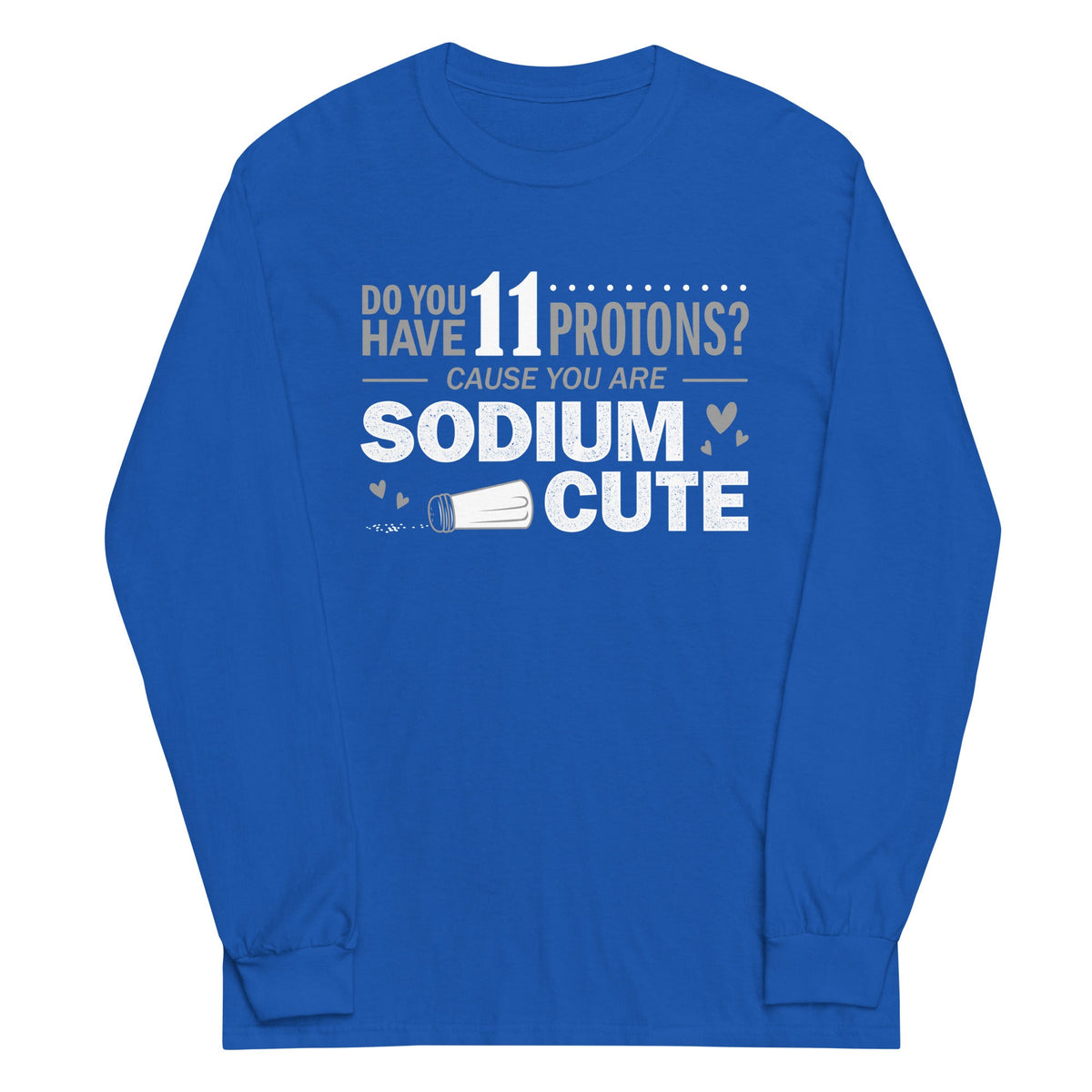 Do You Have 11 Protons? Unisex Long Sleeve Tee product image 5
