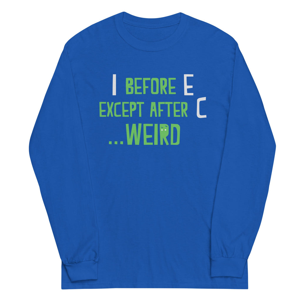 I Before E Except After C Unisex Long Sleeve Tee product image 1