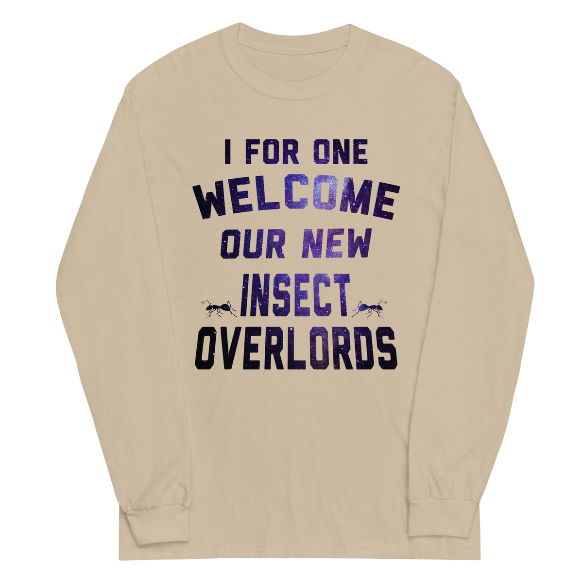 I For One Welcome Our New Insect Overlords Unisex Long product image 3