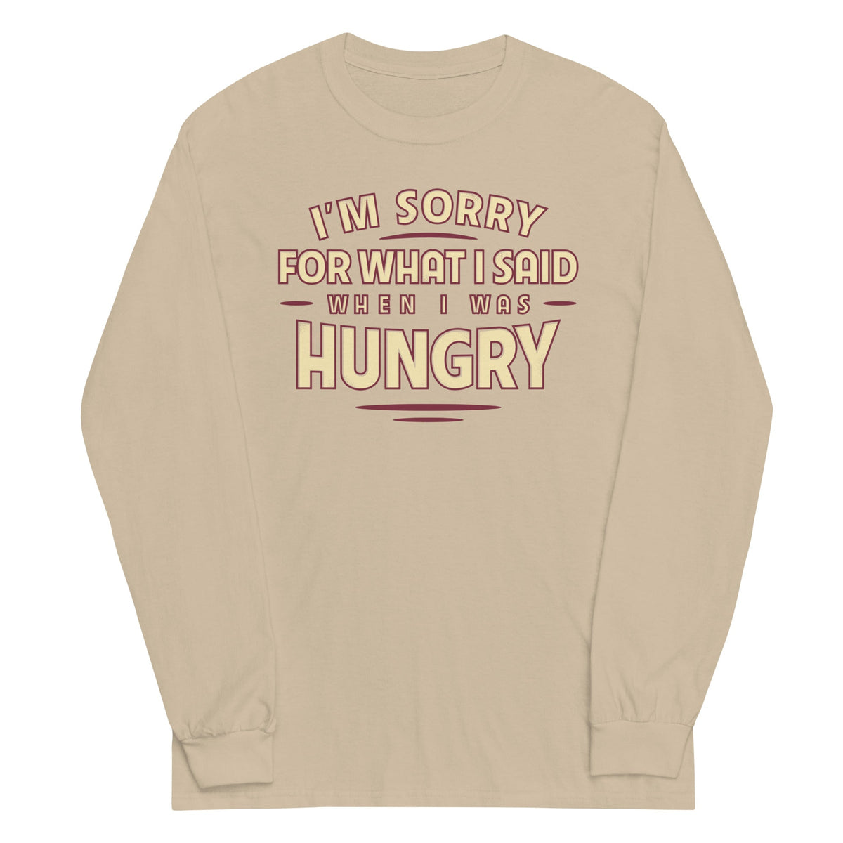 What I Said When I Was Hungry Unisex Long Sleeve Tee product image 4