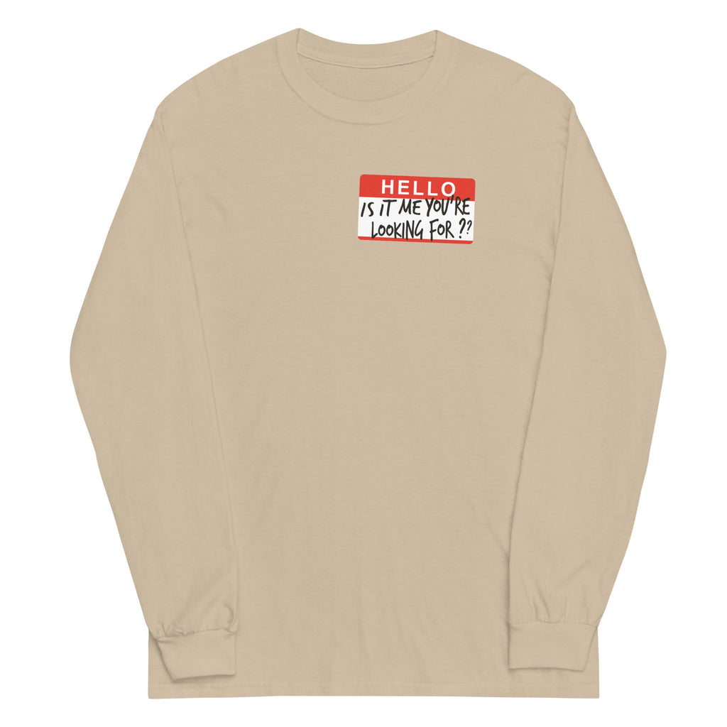 Hello, Is It Me You're Looking For? Unisex Long Sleeve Tee product image 4