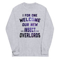 I For One Welcome Our New Insect Overlords Unisex Long product image 1