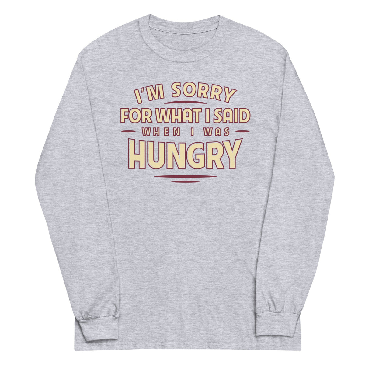 What I Said When I Was Hungry Unisex Long Sleeve Tee product image 3