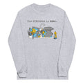 The Struggle Is Real Unisex Long Sleeve Tee product image 1