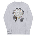 Presume Nothing Unisex Long Sleeve Tee product image 1