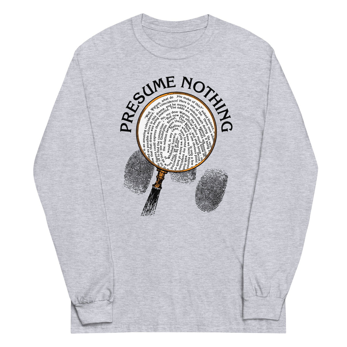 Presume Nothing Unisex Long Sleeve Tee product image 1