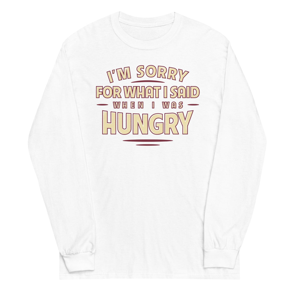 What I Said When I Was Hungry Unisex Long Sleeve Tee product image 5