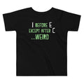 I Before E Except After C Kid's Toddler Tee product image 1