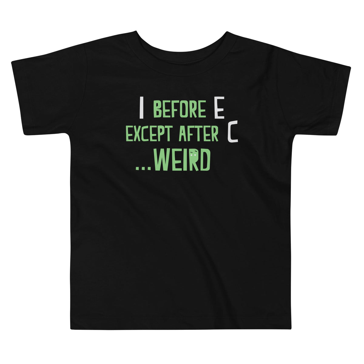I Before E Except After C Kid's Toddler Tee product image 1