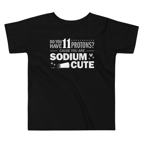 Do You Have 11 Protons? Kid's Toddler Tee product image 1