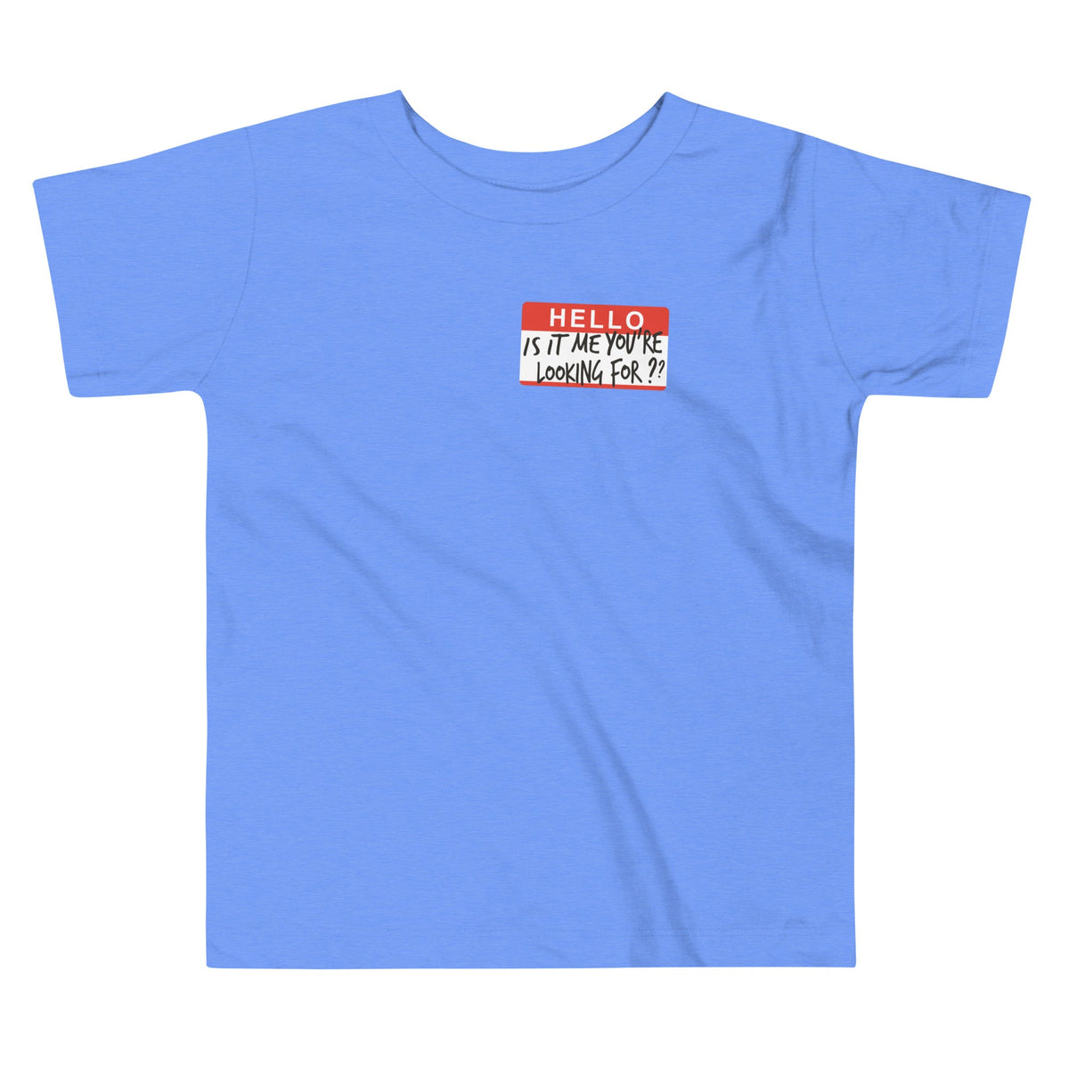 Hello, Is It Me You're Looking For? Kid's Toddler Tee product image 2
