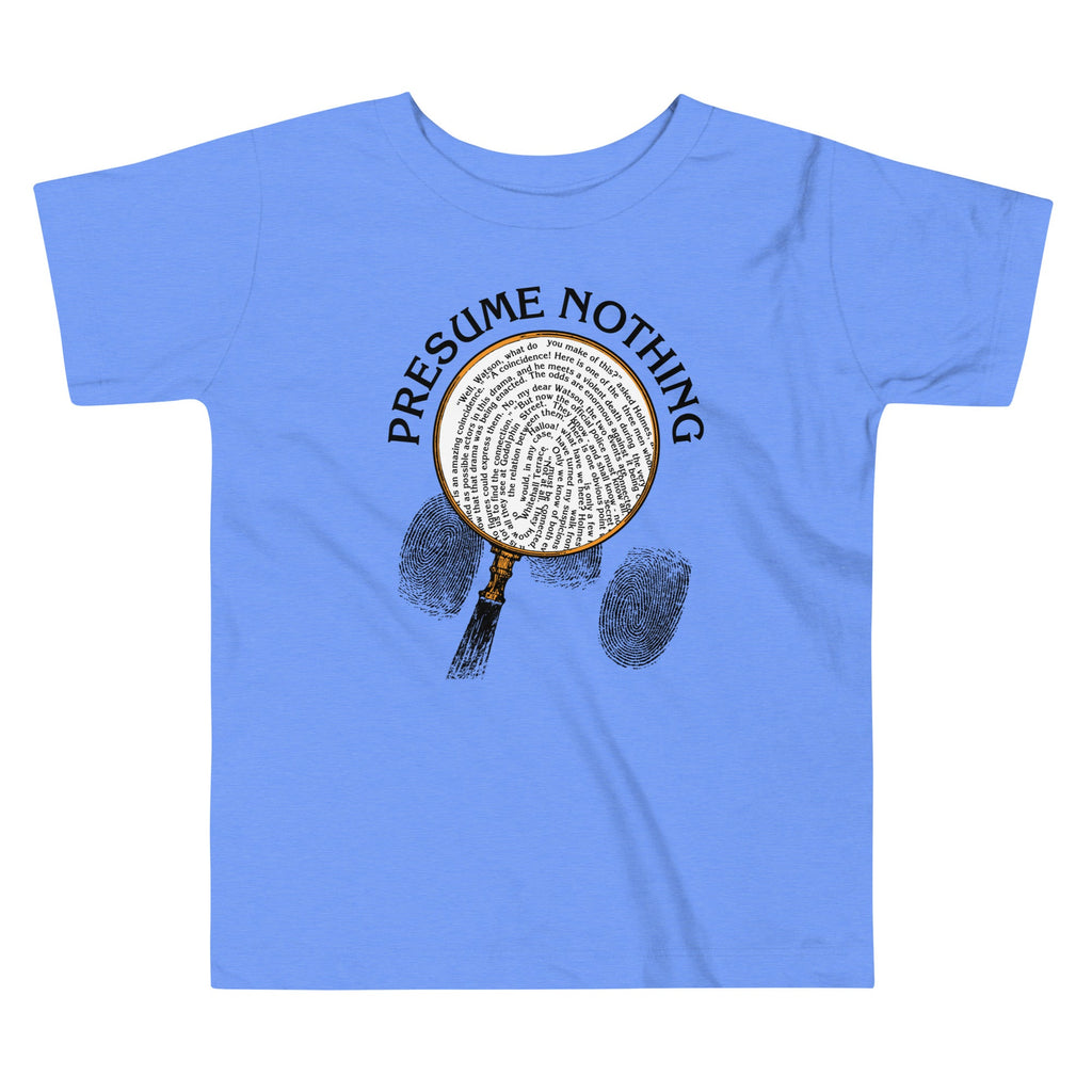Presume Nothing Kid's Toddler Tee product image 1