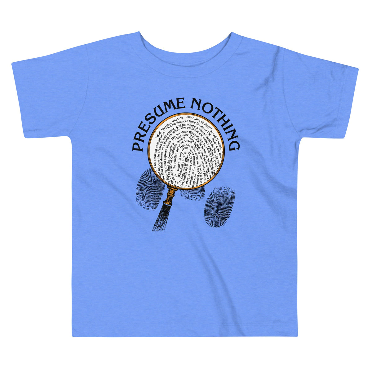 Presume Nothing Kid's Toddler Tee product image 1