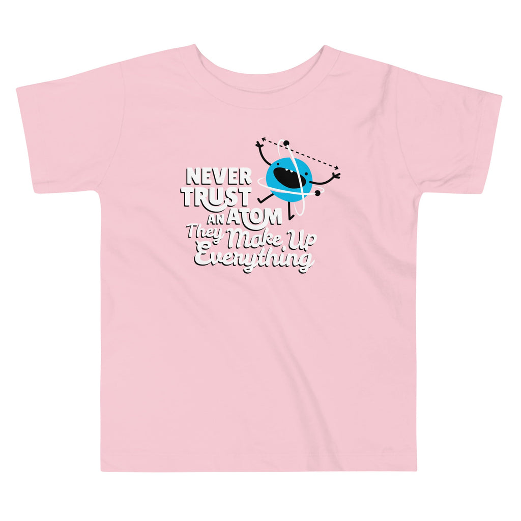 Never Trust An Atom, They Make Up Everything Kid's Toddler product image 2