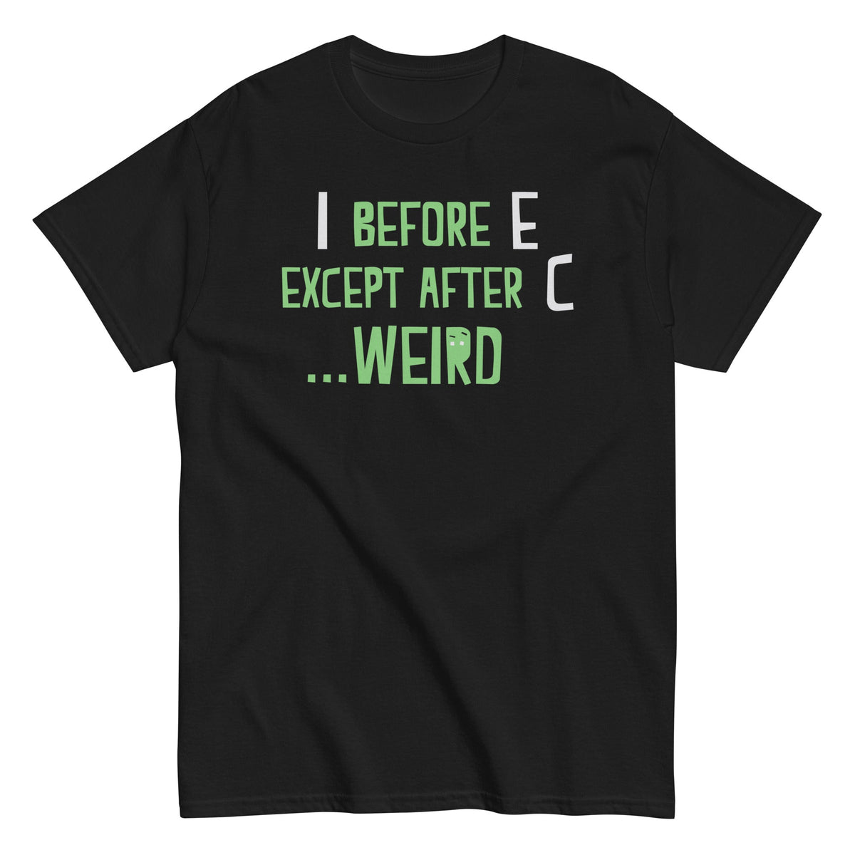 I Before E Except After C Men's Classic Tee product image 1