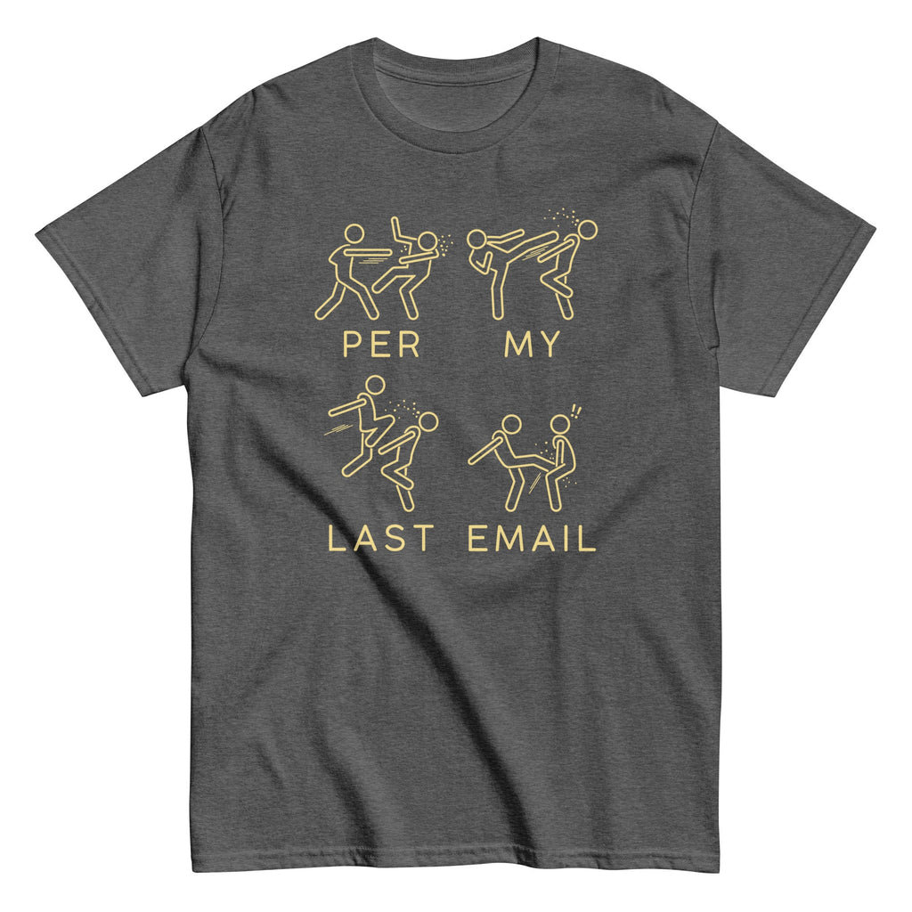 Per My Last Email Men's Classic Tee product image 5