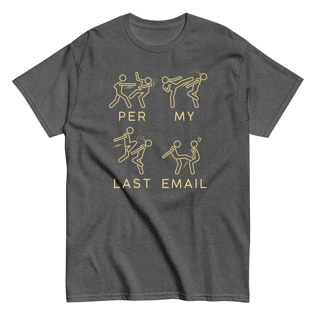 Per My Last Email Men's Classic Tee product image 11