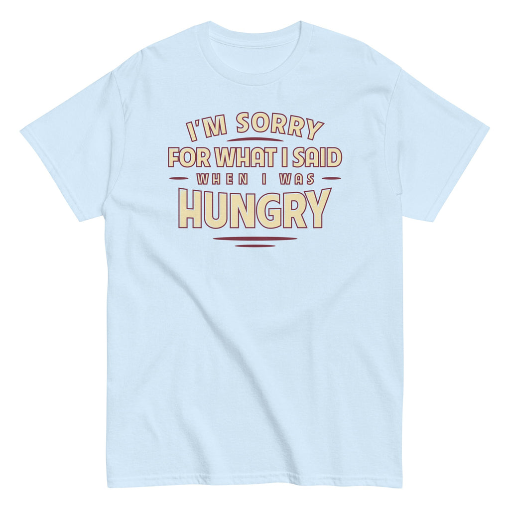 What I Said When I Was Hungry Men's Classic Tee product image 5