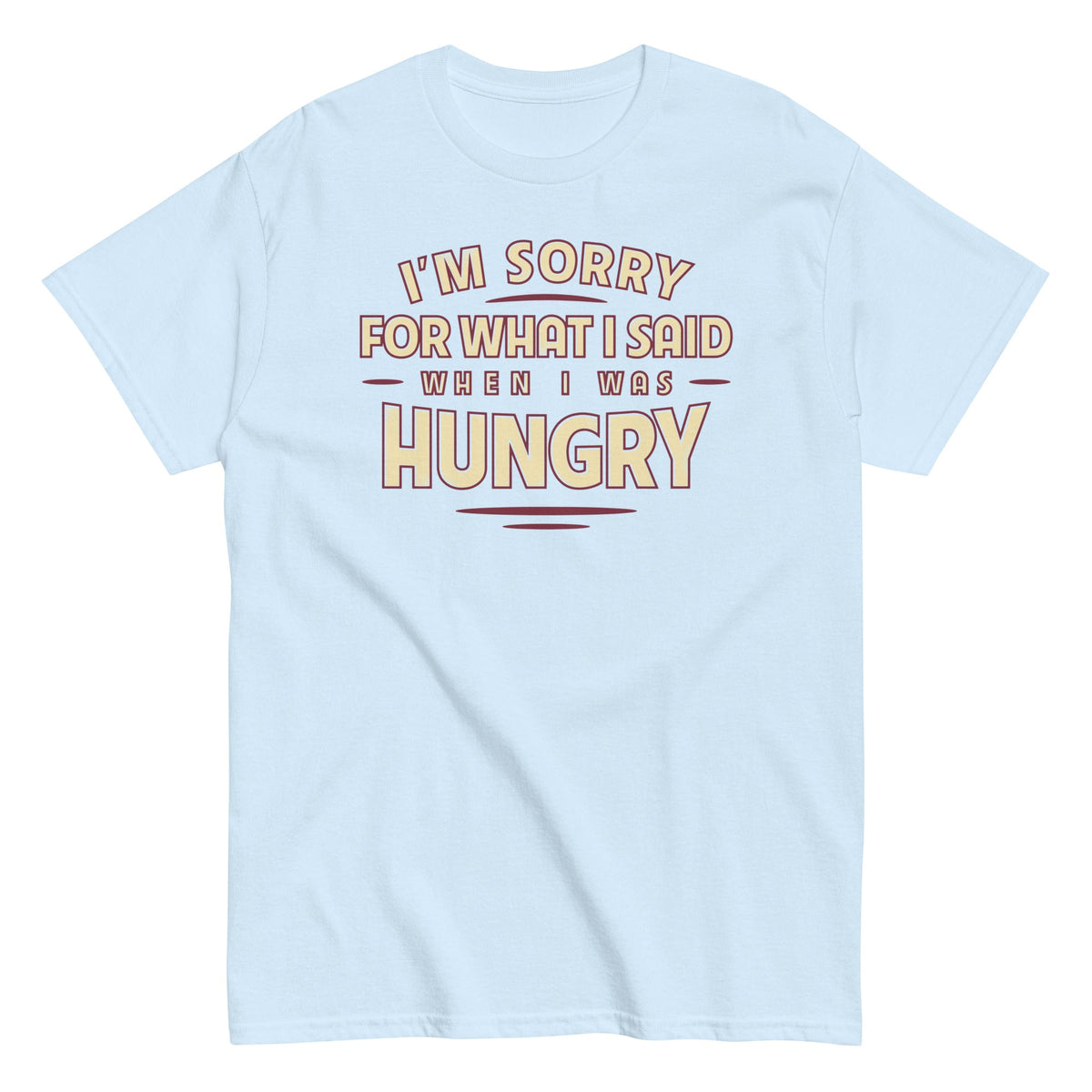 What I Said When I Was Hungry Men's Classic Tee product image 5