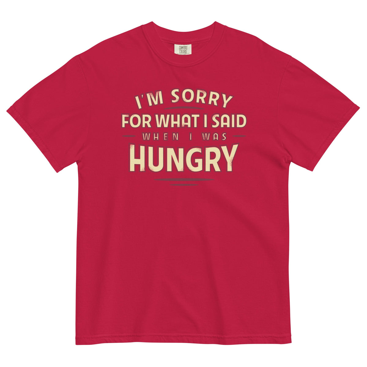 What I Said When I Was Hungry Men's Relaxed Fit Tee product image 1