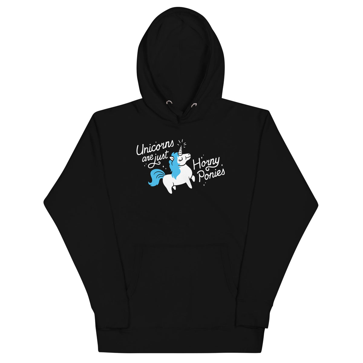 Unicorns Are Just Horny Ponies Unisex Hoodie product image 2