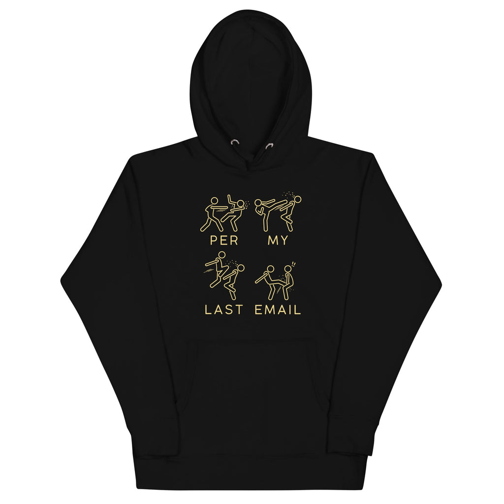 Per My Last Email Unisex Hoodie product image 3