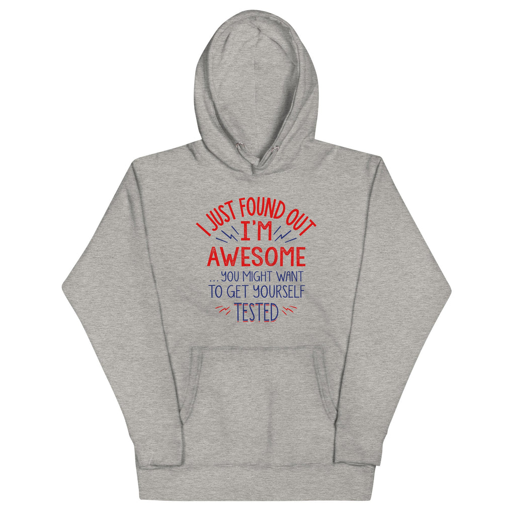 I'm Awesome, Get Yourself Tested Unisex Hoodie product image 1