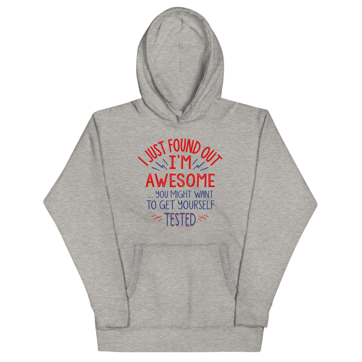 I'm Awesome, Get Yourself Tested Unisex Hoodie product image 1